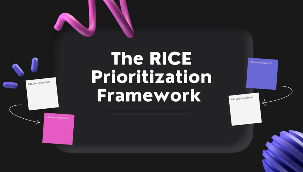 RICE Prioritization Framework: What You Need to Know for Better Workflow