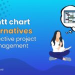 8 Gantt Chart alternatives to manage projects effectively in 2023