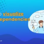 How to Visualize Jira Dependencies in Agile project management