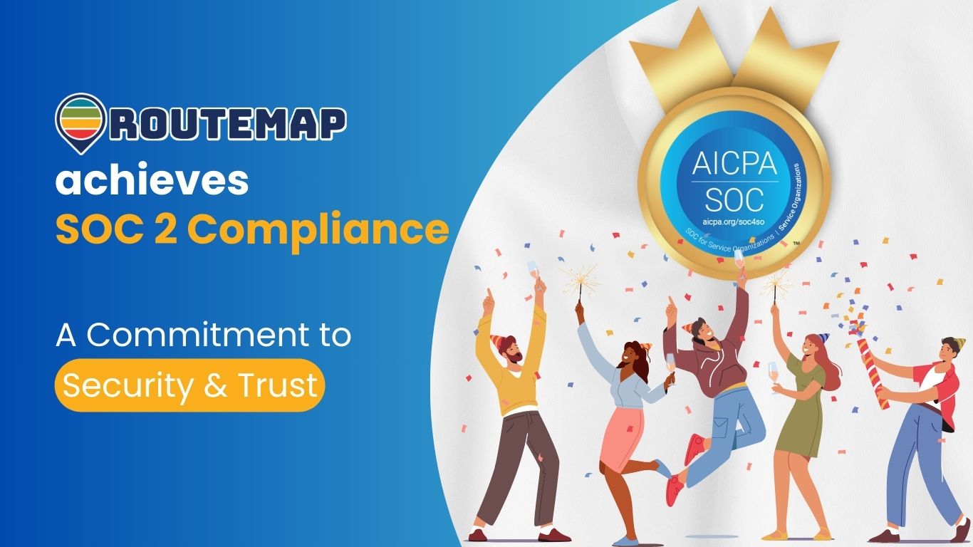 Routemap achieves SOC 2 Compliance: A Commitment to Security & Trust