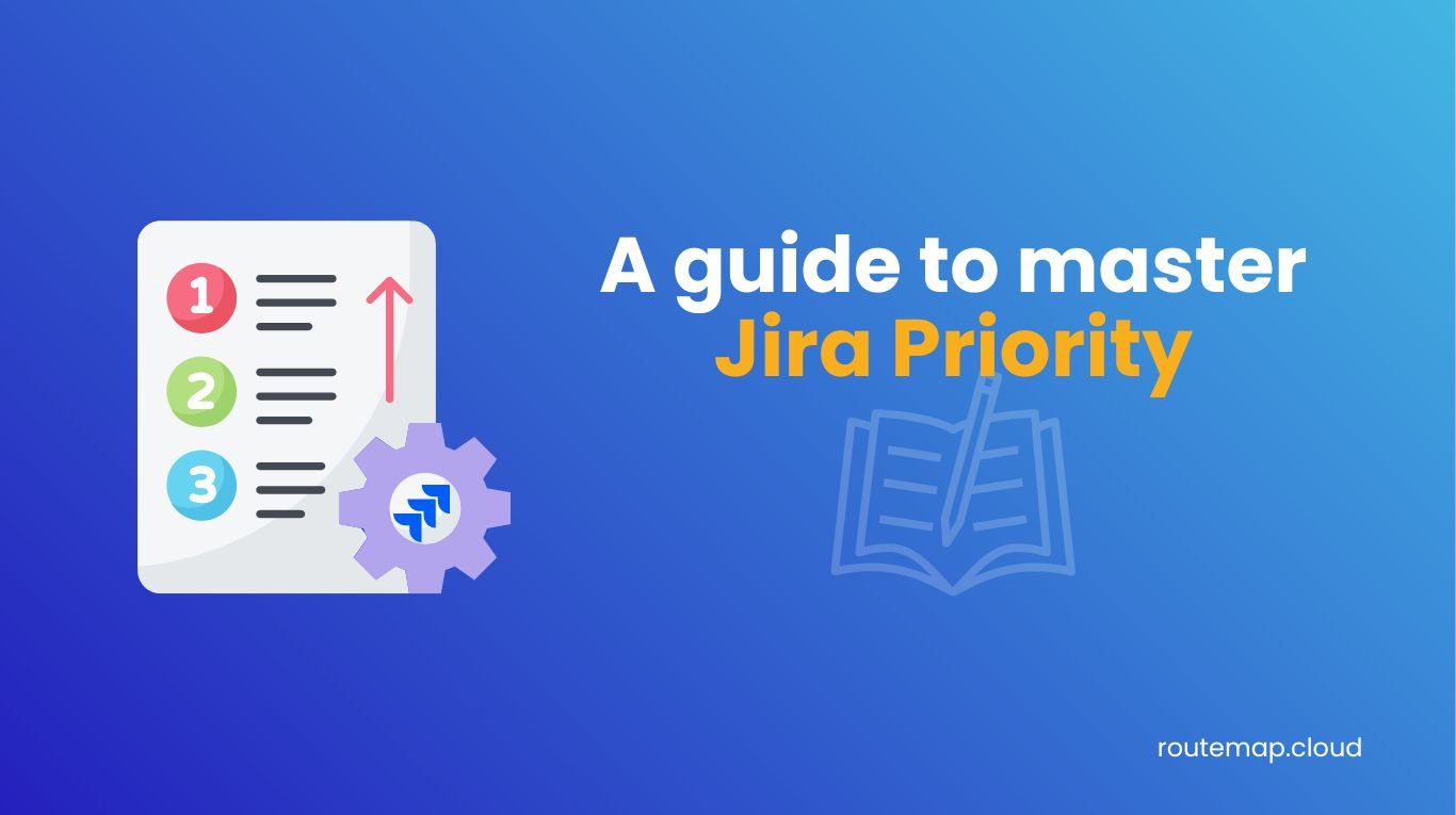 A guide to master Jira Priority for effective issue management