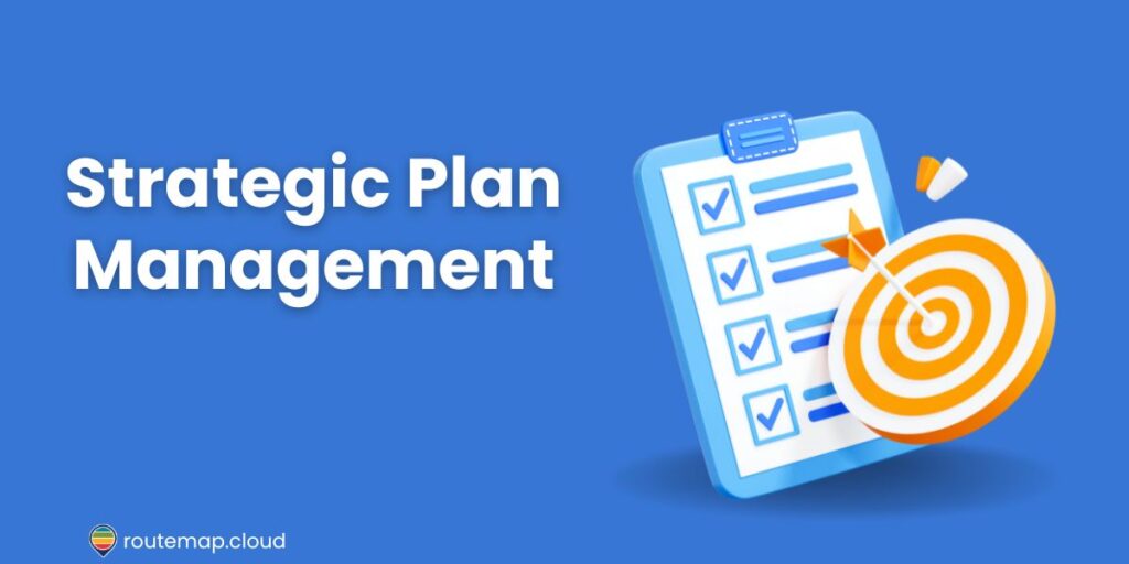Strategic plan management
